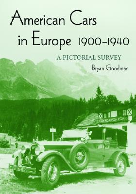 American Cars in Europe, 1900-1940