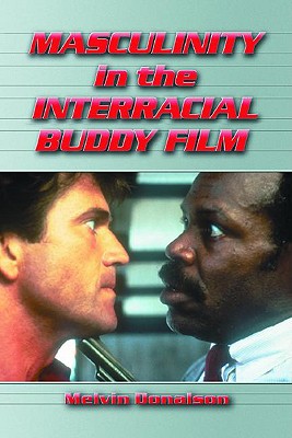 Masculinity in the Interracial Buddy Film