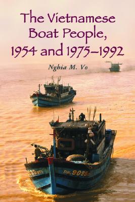 The Vietnamese Boat People, 1954 and 1975-1992