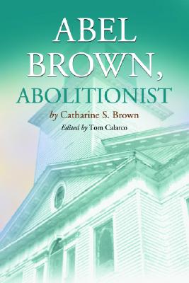 Abel Brown, Abolitionist