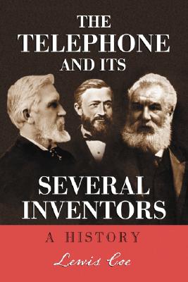 The Telephone and Its Several Inventors