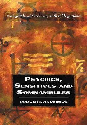 Psychics, Sensitives and Somnambules