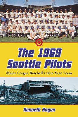 The 1969 Seattle Pilots