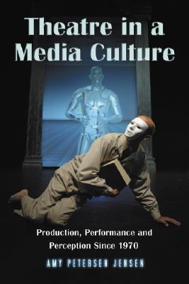 Theatre in a Media Culture