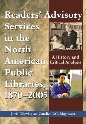 Readers' Advisory Service in North American Public Libraries, 1870-2005