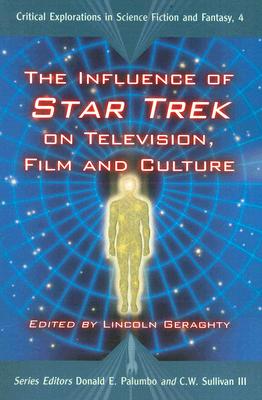 The Influence of ""Star Trek"" on Television, Film and Culture