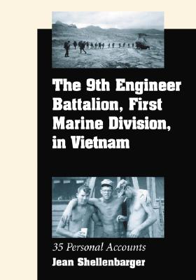 The 9th Engineer Battalion, First Marine Division, in Vietnam