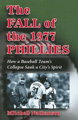 The Fall of the 1977 Phillies