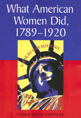 What American Women Did, 1789-1920