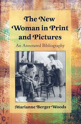 The New Woman in Print and Pictures