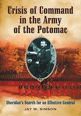 Crisis of Command in the Army of the Potomac