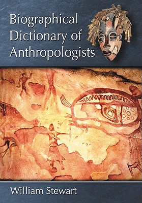 Biographical Dictionary of Anthropologists