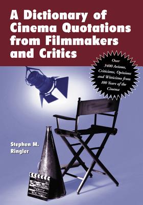 A Dictionary of Cinema Quotations from Filmmakers and Critics