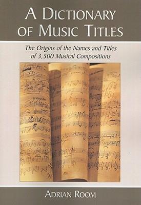 A Dictionary of Music Titles