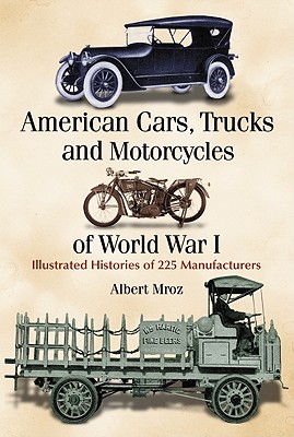 American Cars, Trucks and Motorcycles of World War I