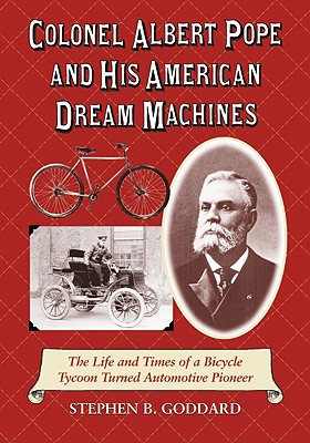 Colonel Albert Pope and His American Dream Machines