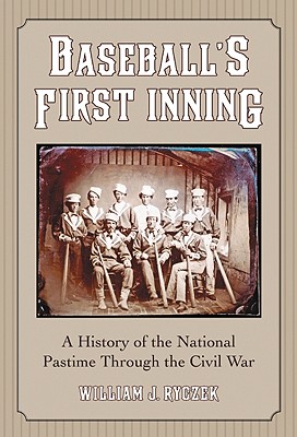 Baseball's First Inning