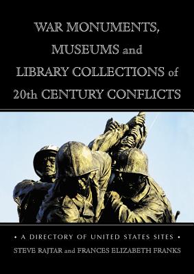 War Monuments, Museums and Library Collections of 20th Century Conflicts