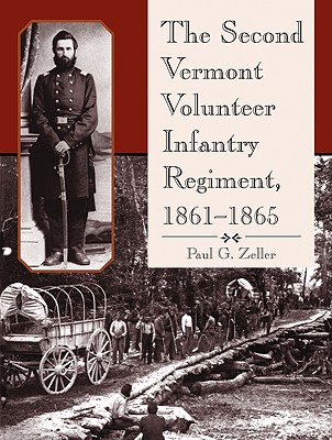 The Second Vermont Volunteer Infantry Regiment, 1861-1865