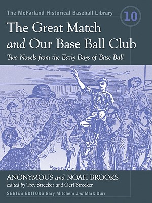The Great Match and Our Base Ball Club