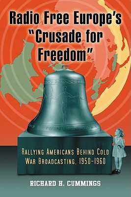 Radio Free Europe's ""Crusade for Freedom