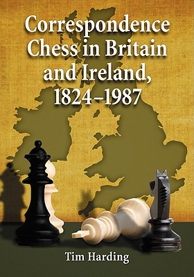 Correspondence Chess in Britain and Ireland, 1824-1987