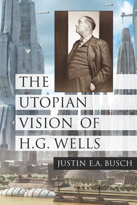 The Utopian Vision of H.G. Wells