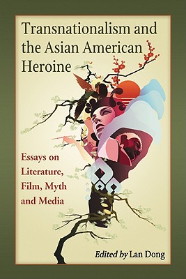 Transnationalism and the Asian American Heroine