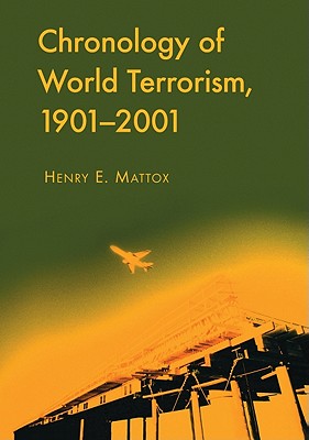 CHRONOLOGY OF WORLD TERRORISM, 1901-2001