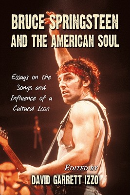 Bruce Springsteen and the American Soul