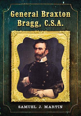 General Braxton Bragg, C.S.A.