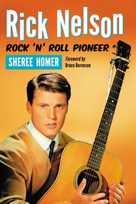 Rick Nelson, Rock 'n' Roll Pioneer