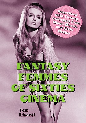 Fantasy Femmes of Sixties Cinema