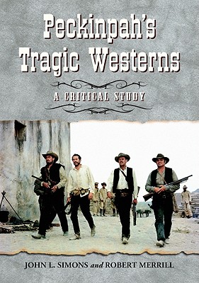 Peckinpah's Tragic Westerns