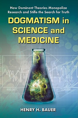 Dogmatism in Science and Medicine