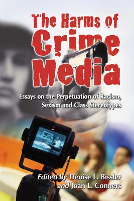 The The Harms of Crime Media