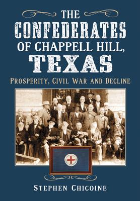 The Confederates of Chappell Hill, Texas