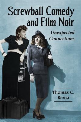 Screwball Comedy and Film Noir