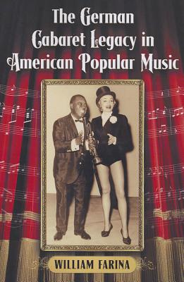 The German Cabaret Legacy in American Popular Music