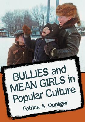 Bullies and Mean Girls on Screen and in Print