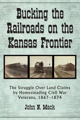 Bucking the Railroads on the Kansas Frontier