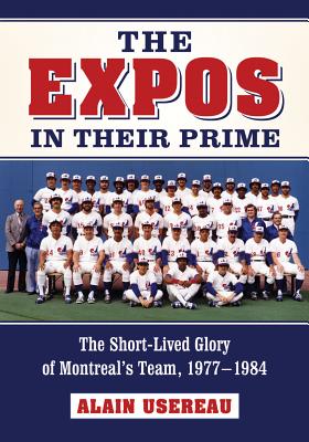 The Expos in Their Prime