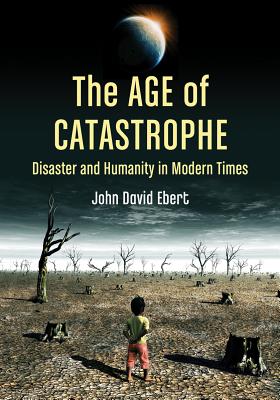 The Age of Catastrophe