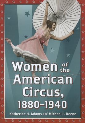 Women of the American Circus, 1880-1940