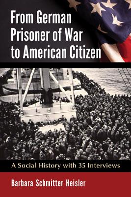 From German Prisoner of War to American Citizen