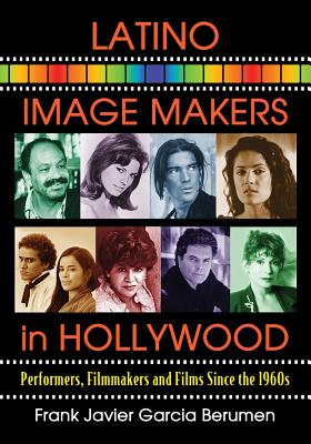 Latino Image Makers in Hollywood