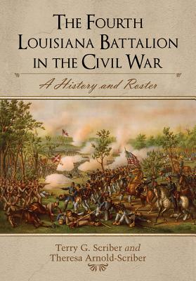 The Fourth Louisiana Battalion in the Civil War