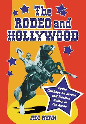 The Rodeo and Hollywood