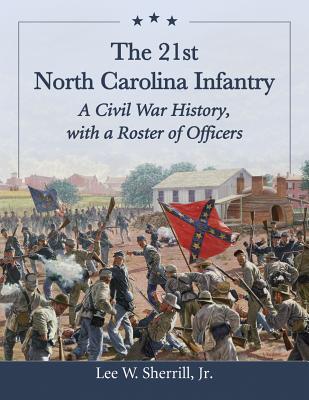 The 21st North Carolina Infantry