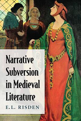 Narrative Subversion in Medieval Literature